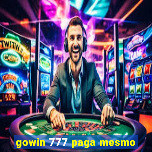 gowin 777 paga mesmo